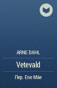 Arne Dahl - Vetevald
