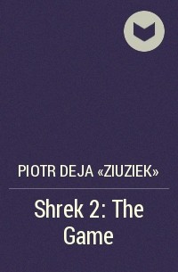 Петр Дежа - Shrek 2: The Game