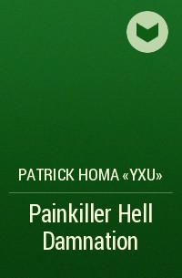 Patrick Homa «Yxu» - Painkiller Hell  Damnation