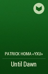 Patrick Homa «Yxu» - Until Dawn