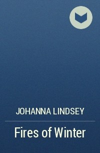 Johanna Lindsey - Fires of Winter