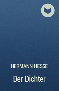 Hermann Hesse - Der Dichter