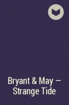  - Bryant &amp; May - Strange Tide