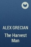 Alex Grecian - The Harvest Man