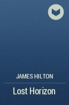 James Hilton - Lost Horizon