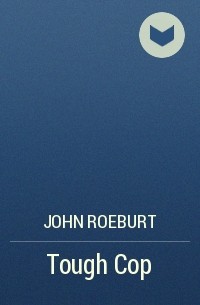 John Roeburt - Tough Cop