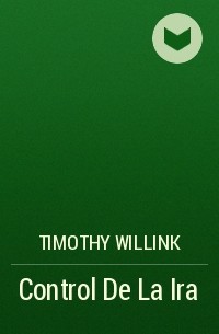 Timothy Willink - Control De La Ira