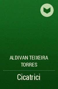 Aldivan Teixeira Torres - Cicatrici