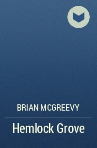 Brian McGreevy - Hemlock Grove