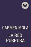 Кармен Мола - La Red Púrpura