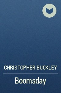 Christopher Buckley - Boomsday