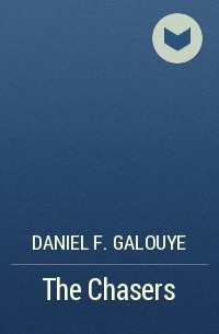 Даниэль Галуй - The Chasers