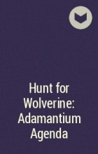  - Hunt for Wolverine: Adamantium Agenda