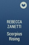 Rebecca Zanetti - Scorpius Rising