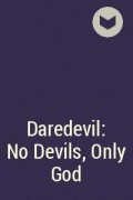  - Daredevil: No Devils, Only God