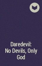  - Daredevil: No Devils, Only God