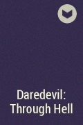  - Daredevil: Through Hell