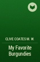 Clive Coates M. W. - My Favorite Burgundies