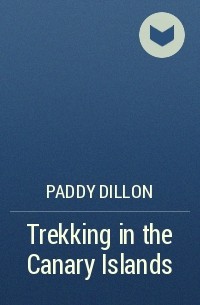 Paddy Dillon - Trekking in the Canary Islands