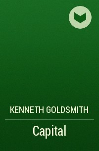 Kenneth Goldsmith - Capital
