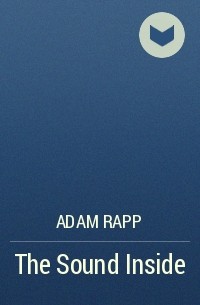 Адам Рэпп - The Sound Inside