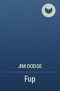 Jim Dodge - Fup