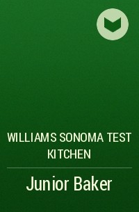 Williams Sonoma Test Kitchen - Junior Baker