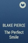 Blake Pierce - The Perfect Smile