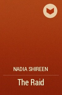 Nadia Shireen - The Raid