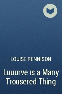 Louise Rennison - Luuurve is a Many Trousered Thing