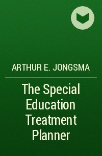 Arthur E. Jongsma Jr - The Special Education Treatment Planner