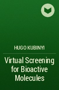Hugo  Kubinyi - Virtual Screening for Bioactive Molecules