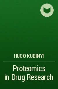 Hugo  Kubinyi - Proteomics in Drug Research