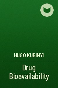 Hugo  Kubinyi - Drug Bioavailability