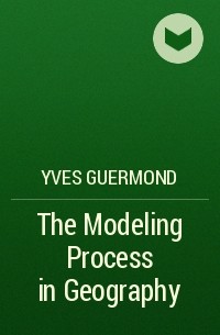 Yves  Guermond - The Modeling Process in Geography