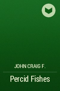 John Craig F. - Percid Fishes