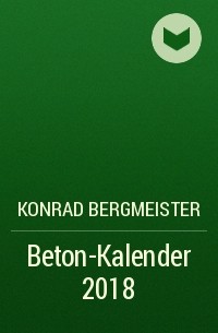 Konrad  Bergmeister - Beton-Kalender 2018