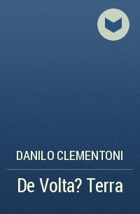 Danilo Clementoni - De Volta ? Terra
