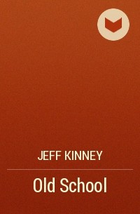 Jeff Kinney - Old School