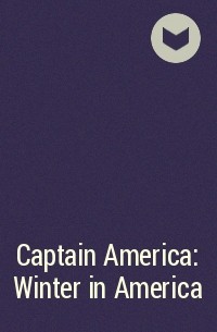  - Captain America: Winter in America