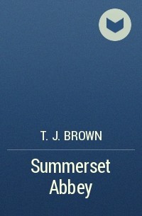 T. J. Brown - Summerset Abbey