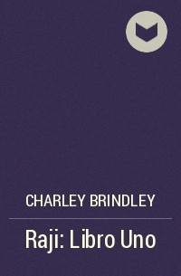 Charley Brindley - Raji: Libro Uno
