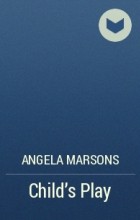 Angela Marsons - Child&#039;s Play