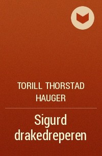 Torill Thorstad Hauger - Sigurd drakedreperen