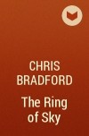 Chris Bradford - The Ring of Sky