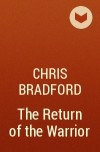 Chris Bradford - The Return of the Warrior