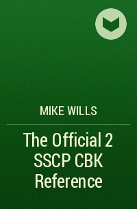 Mike Wills - The Official 2 SSCP CBK Reference