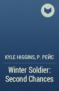  - Winter Soldier: Second Chances