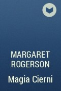 Margaret Rogerson - Magia Cierni