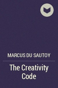 Маркус дю Сотой - The Creativity Code
